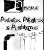 Pistolas, Pilantras e Problemas